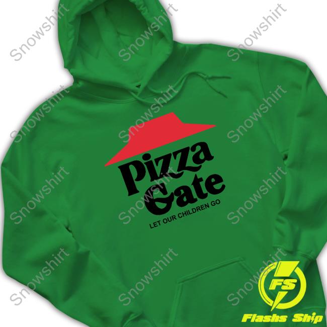 Pizza Gate (Let Our Children Go) Shirt Pizza Gate (Let Our Children Go) Shirt