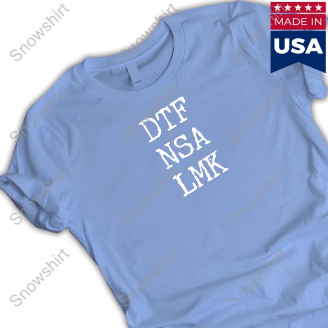 Wicked Naughty Shop Dtf Nsa Lmk T-Shirt Wicked Naughty Shop Official Dtf Nsa Lmk Tee