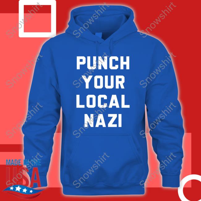 Punch Your Local Nazi Tee Punch Your Local Nazi T Shirt Elijah Schaffer