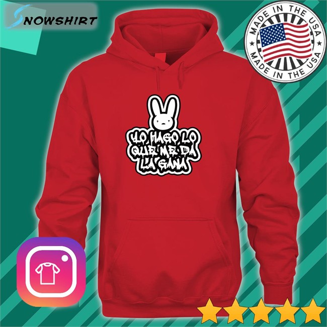 YHLQMDLG Yo Hago Lo Que Me Da La Gana Bad Bunny Hooded Sweatshirt Bad Bunny Merch YHLQMDLG Yo Hago Lo Que Me Da La Gana Bad Bunny T Shirt Bad Bunny Merch