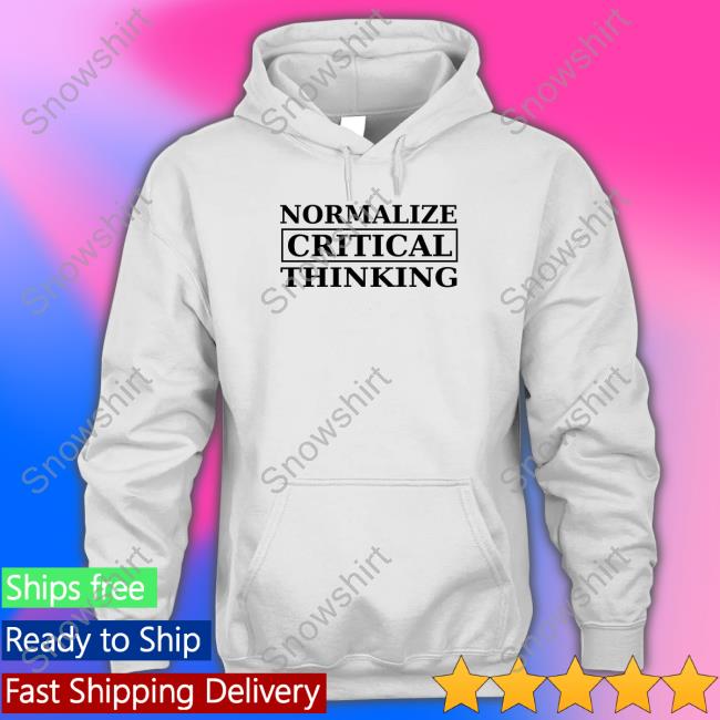 Official Normalize Critical Thinking T-Shirt