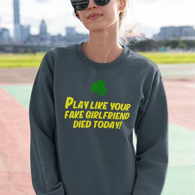 Play Like Your Fake Girlfriend Died Today Shirt Dave Portnoy