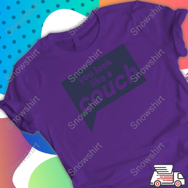 Official Vanderpump Rules You Look Like A Couch Shirt Shop By Bravo Merch Vanderpump Rules You Look Like A Couch Tee