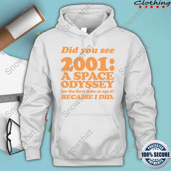 Official Did You See 2001 A Space Odyssey For The First Time At Age 6 Becaise I Did Cap