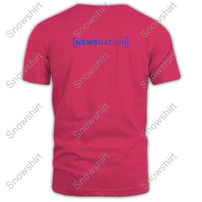 NewsNation News For All America T Shirt NewsNation News For All America Hoodie