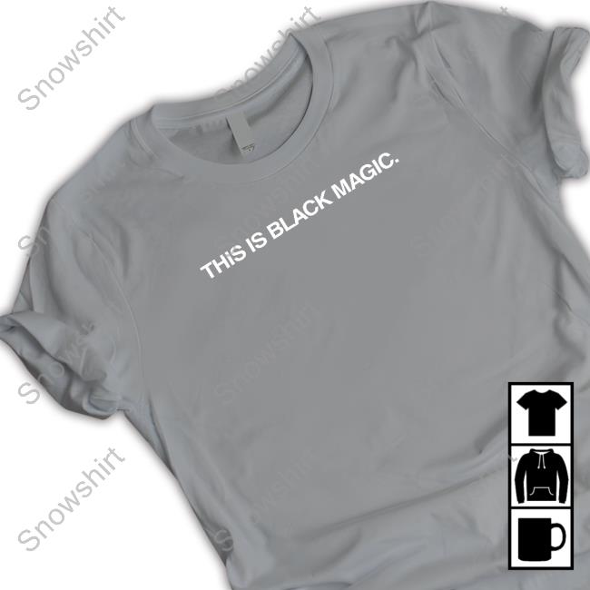 Jay Z This Is Black Magic Tee Shirt Lebron James This Is Black Magic Shirts