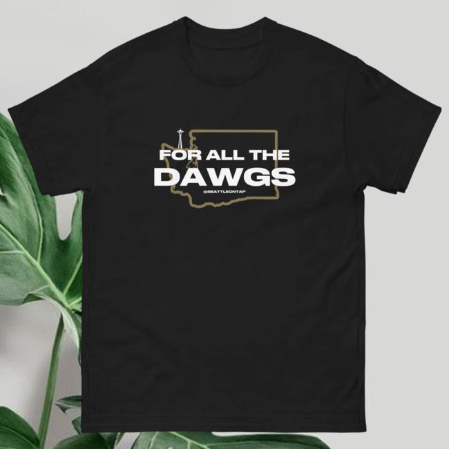 Cut Loose Merch For All The Dawgs Washington Huskies Tee Shirt