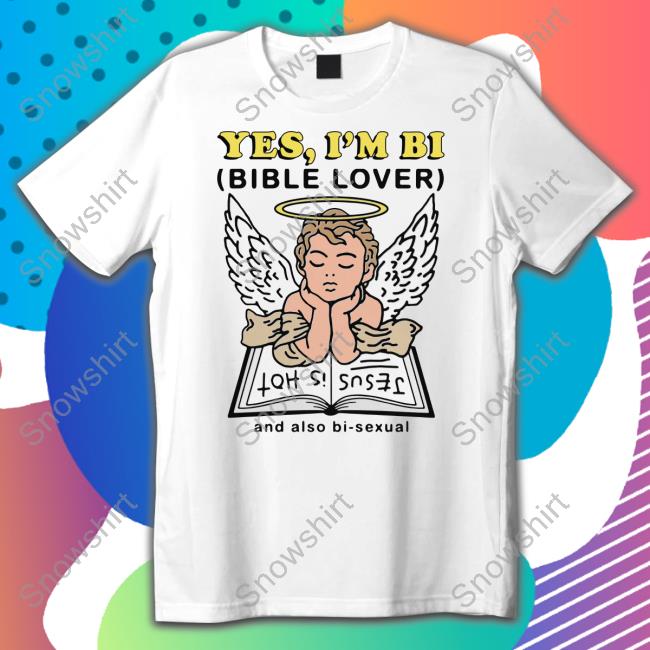 Official Yes I'm Bi Bible Lover And Also Bi Sexual T-Shirt