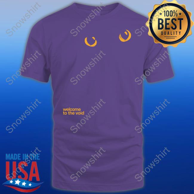 Official Welcome To The Void T Shirt Official Welcome To The Void Sweatshirt