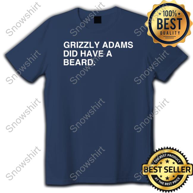 Grizzly Adams Did Have A Beard Hoodie