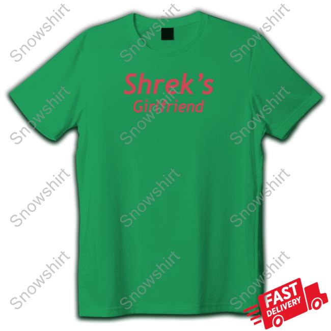 Shrek's Girlfriend Hoodie Cray Shrek's Girlfriend Tee Craymusic