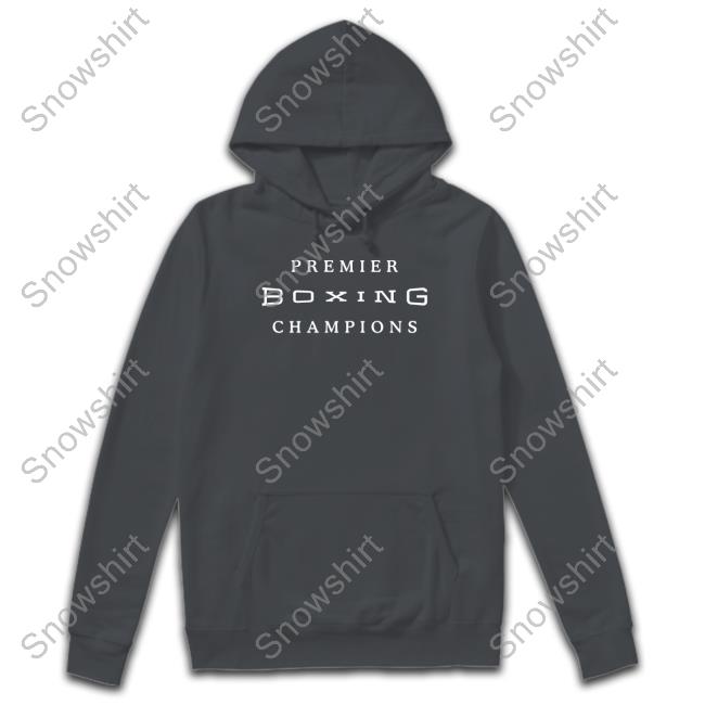Shop Pbc Merchandise Premier Boxing Champions Hoodie Official Premier Boxing Champions Shirts