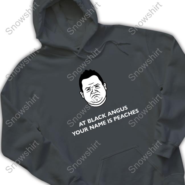 Patton Oswalt At Black Angus Your Name Is Peaches T-Shirt