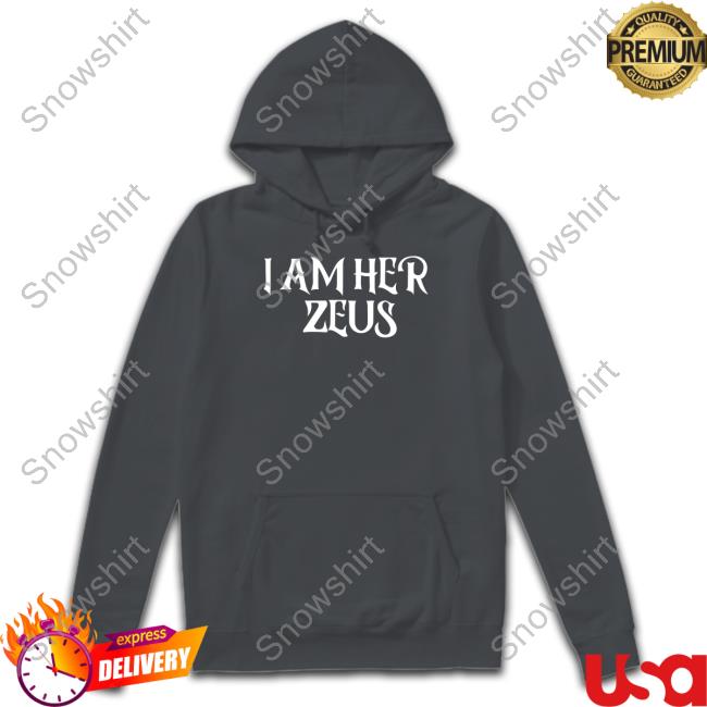 I Am Her Zeus Hoodie Ali Gaytor