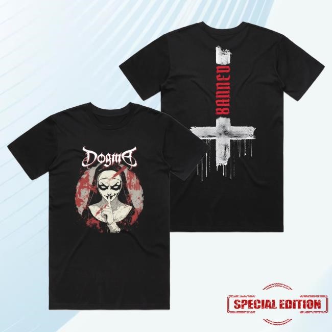 Official Dogma Store Dogma - Banned Shirts