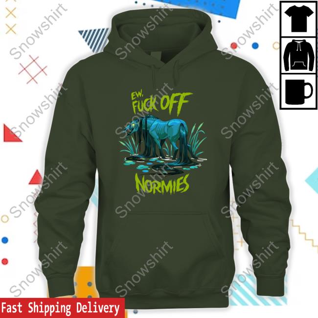Official Ew Fuck Off Normies Tee Shirt