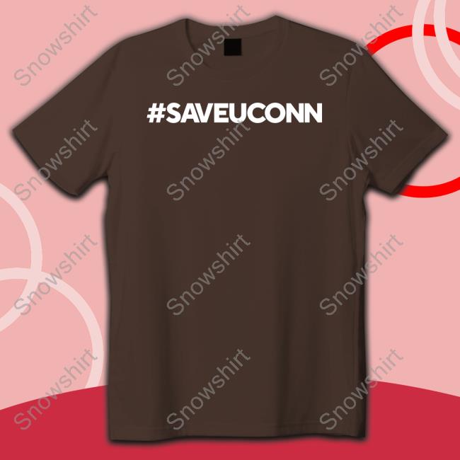 Save Uconn Shirt