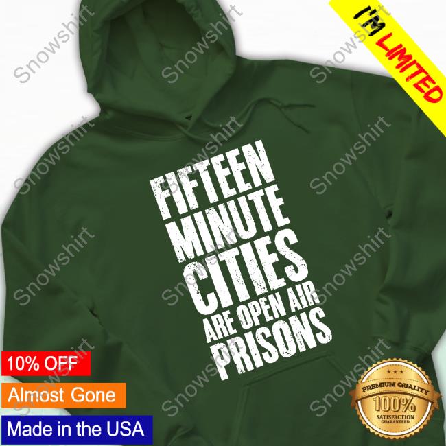 Official Wide Awake Fifteen Minute Cities Are Open Air Prisons Shirt