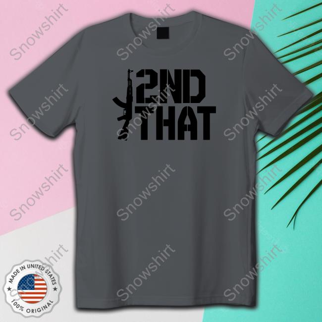 Official I 2Nd That Tee Clown World Store Official I 2Nd That Shirts