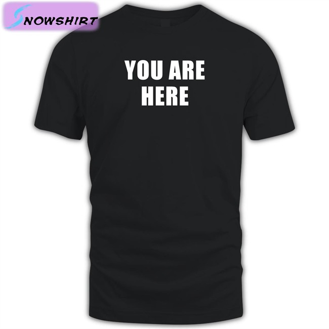 You Are Here Long Sleeved T Shirt Super 70S Sports Store You Are Here Hoodie Super 70S Sports Store
