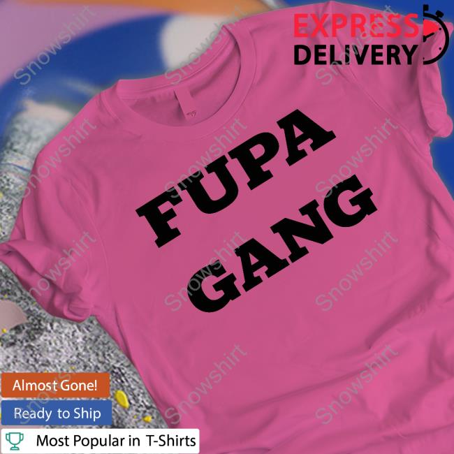 Official Fupa Gang T Shirt