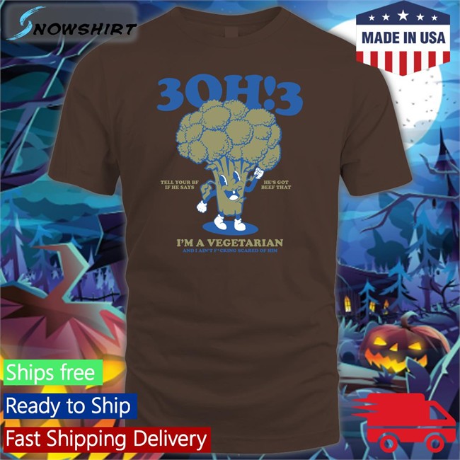 3Oh!3 Tell Your Bf If He Says He's Got Beef That I'm A Vegetarian And I Ain't Fcking Scared Of Him Hoodie 3Oh!3 Tell Your Bf If He Says He's Got Beef That Tee I'm A Vegetarian And I Ain't Fcking Scared Of Him