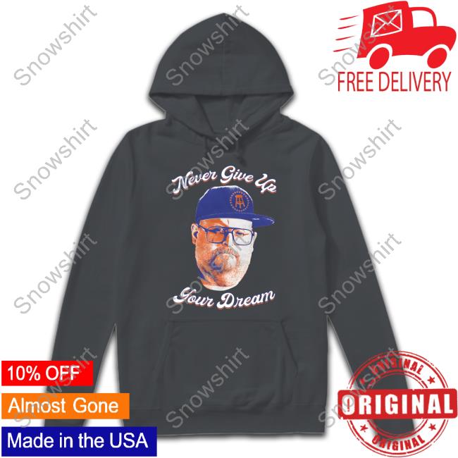 Official Barstool Sports Store Never Give Up Your Dream Shirt Barstool Sports Never Give Up Your Dream Cap
