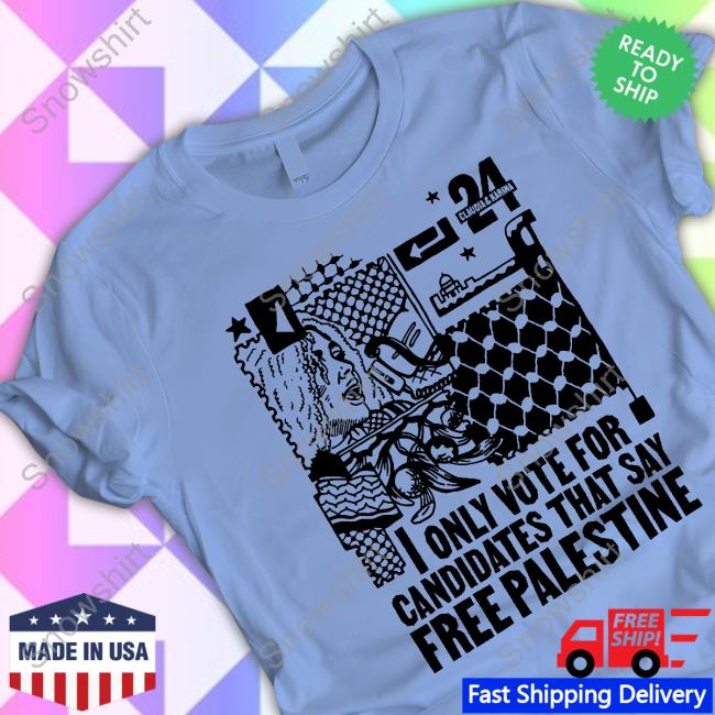I Only Vote For Candidates That Say Free Palestine T Shirt Official Sxarletred Claudia & Karina 2024 Merch I Only Vote For Candidates That Say Free Palestine Illustrated T-Shirt