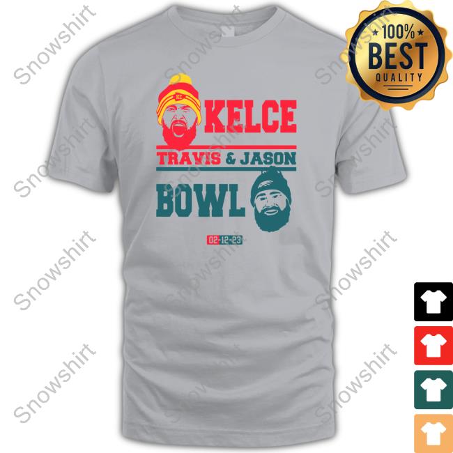 Official Travis Kelce And Jason Kelce Bowl Shirts