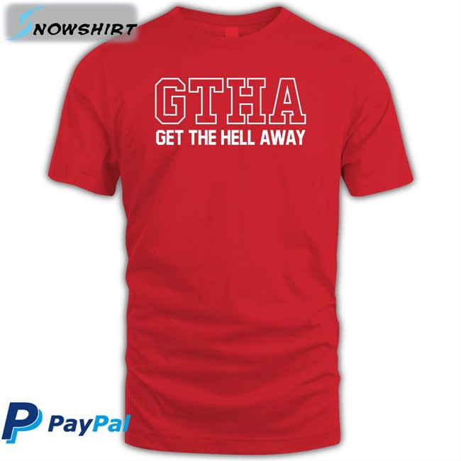 GTHA Get The Hell Away Shirt David Fane