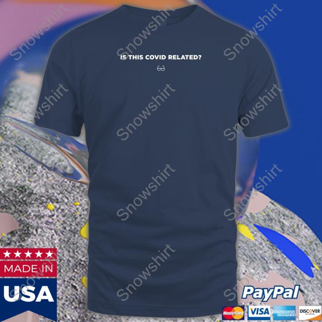 Is This Covid Related T-Shirt