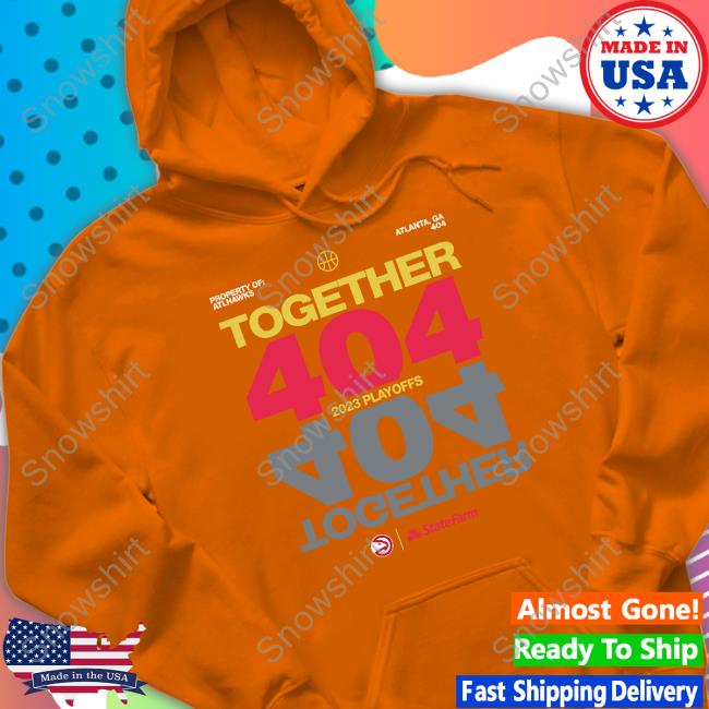 Official Atlanta Hawks Together 404 2023 Playoffs T-Shirt Atlanta Hawks Together 404 2023 Playoffs T-Shirt