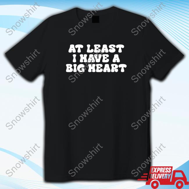 Official rappsgf At Least I Have A Big Heart Hoodie