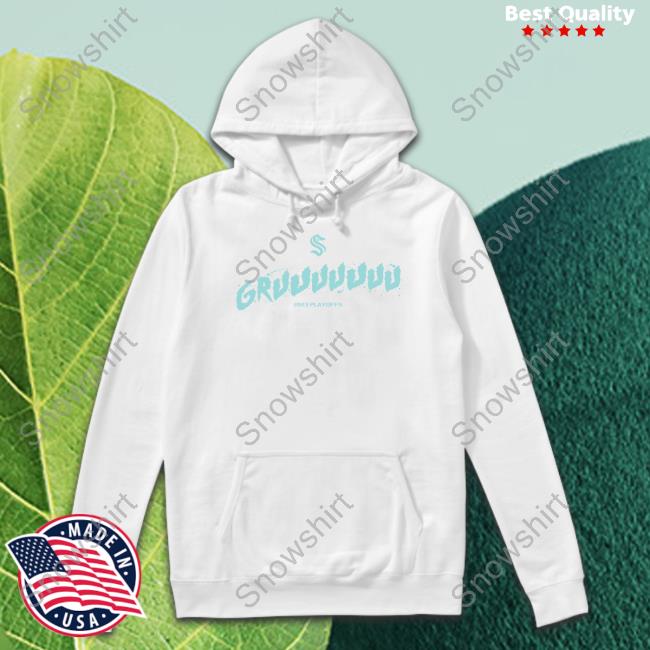 Official Seattle Hockey Team Store Seattle Kraken Grumania 2023 Playoffs Shirt Seattle Kraken Grumania 2023 Playoffs Sweatshirt
