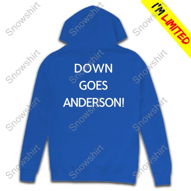 Down Goes Anderson Shirt Down Goes Anderson Shirts