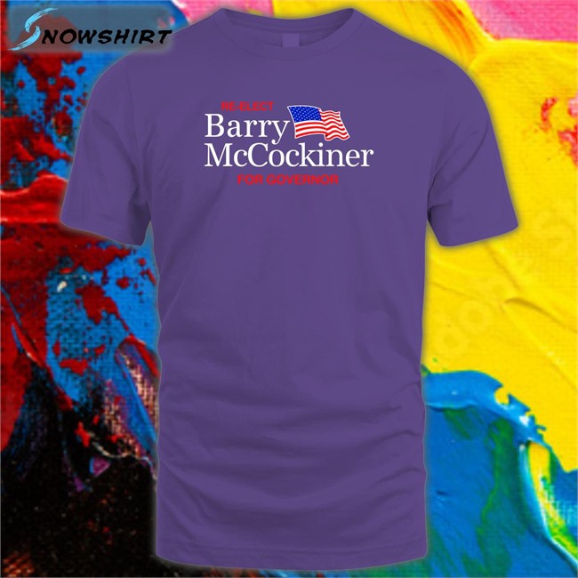 Re-Elect Barry Mccockiner For Governor T Shirt Shithead Steve Merch Re-Elect Barry Mccockiner For Governor V Neck T Shirt