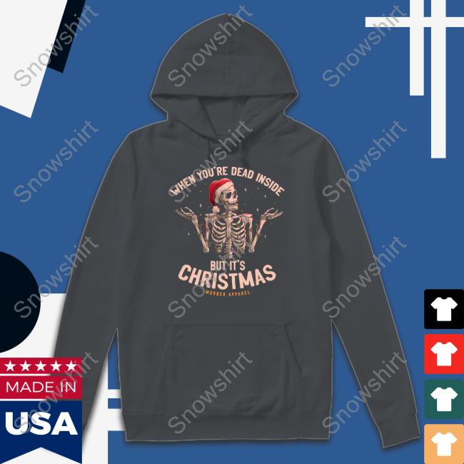 Thick Thighs Thin Patience Hoodie Official When You're Dead Inside But It's Christmas Shirt