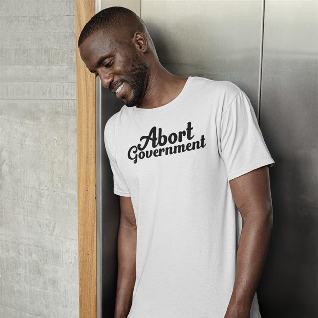 Rebel News Store Abort Government Shirt