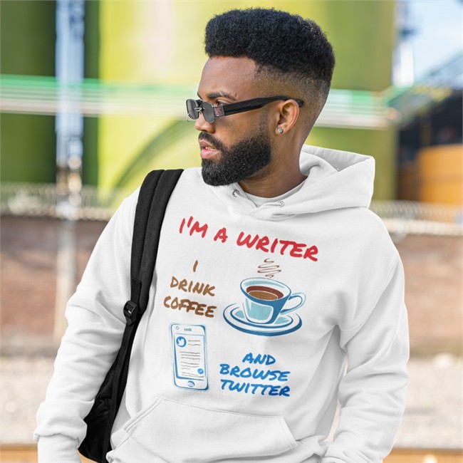 I'm A Writer I Drink Coffee And Browse Twitter Shirts