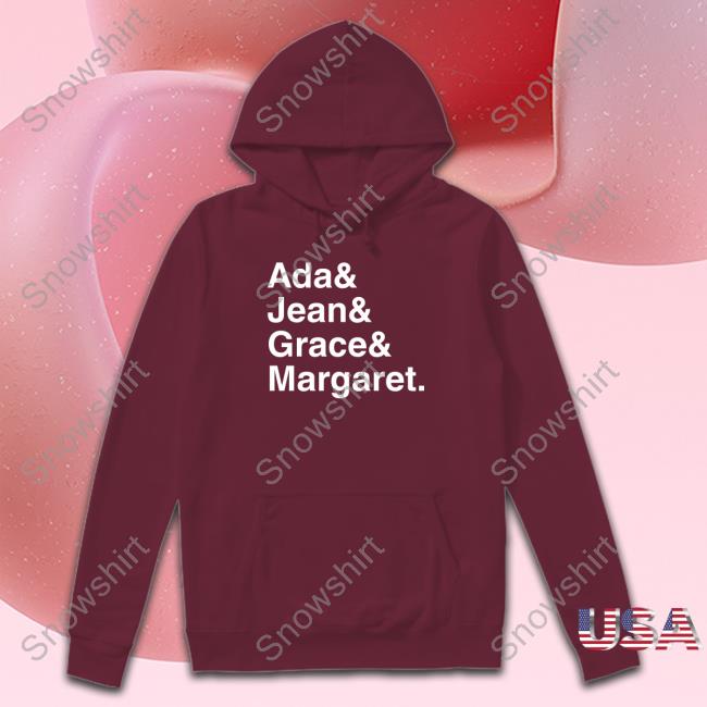 Scott Hanselman Ada & Jean & Grace Margaret Tee Shirt Ada & Jean & Grace & Margaret Shirt