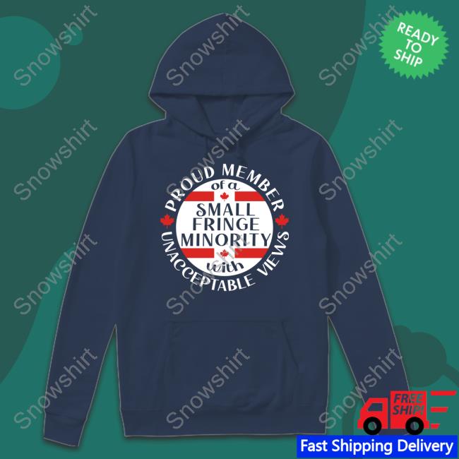 Proud Member Of A Small Fringe Minority With Unacceptable Views Tee Black