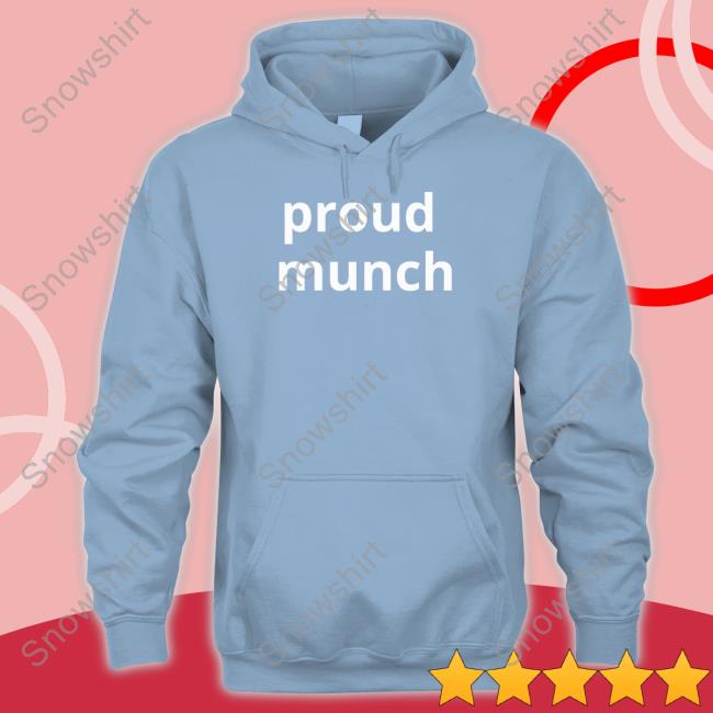 Official Hubert Industries Merch Proud Munch Shirt Proud Munch Shirt