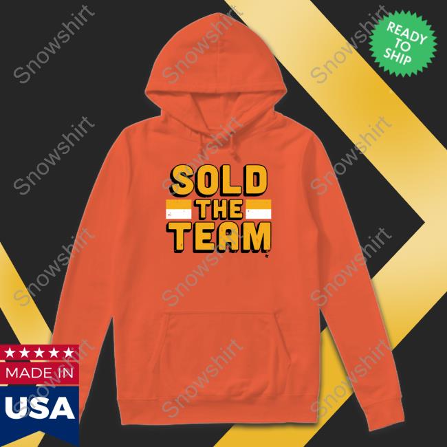 Sold The Team Shirt Official Sold The Team T Shirt