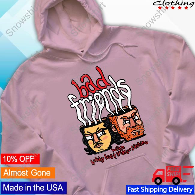 Bad Friends With Bobby Lee & Andrew Santino Hoodie Mugheads Hoodie