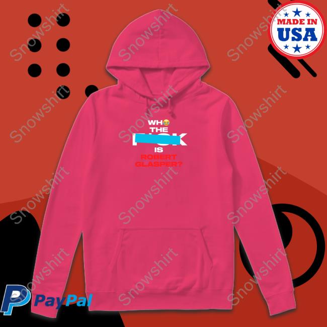 Who The Fuck Is Robert Glasper Sweatshirt Chris Brown Grammys Who The Fuck Is Robert Glasper Shirt