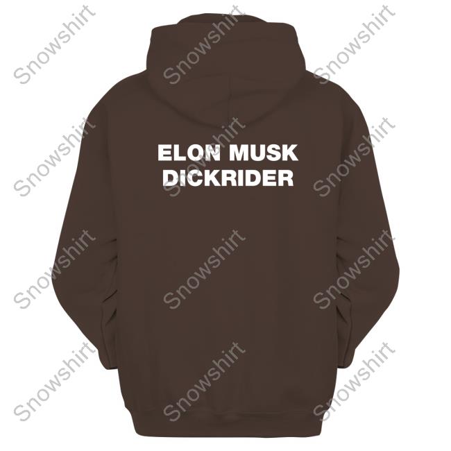 Elon Musk Dickrider Hoodie Elon Musk Dickrider Tee