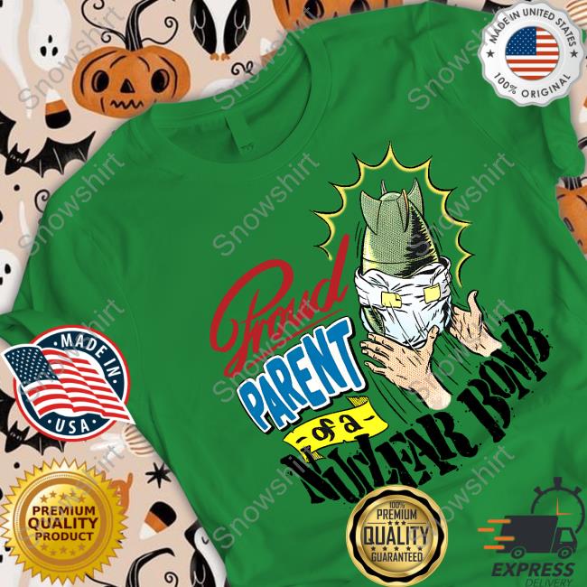 Proud Parent Of A Natural Bomb Shirts Proud Parent Natural Tee