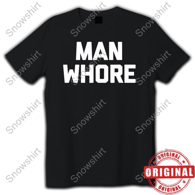 Official Man Whore Shirt