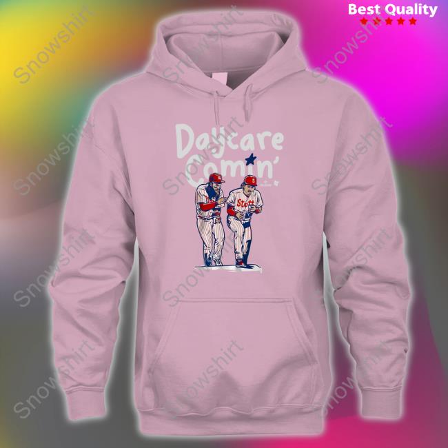 Daycare Comin' Tee Shirt Breakingt Brandon Marsh & Bryson Stott Daycare Comin' Hooded Sweatshirt