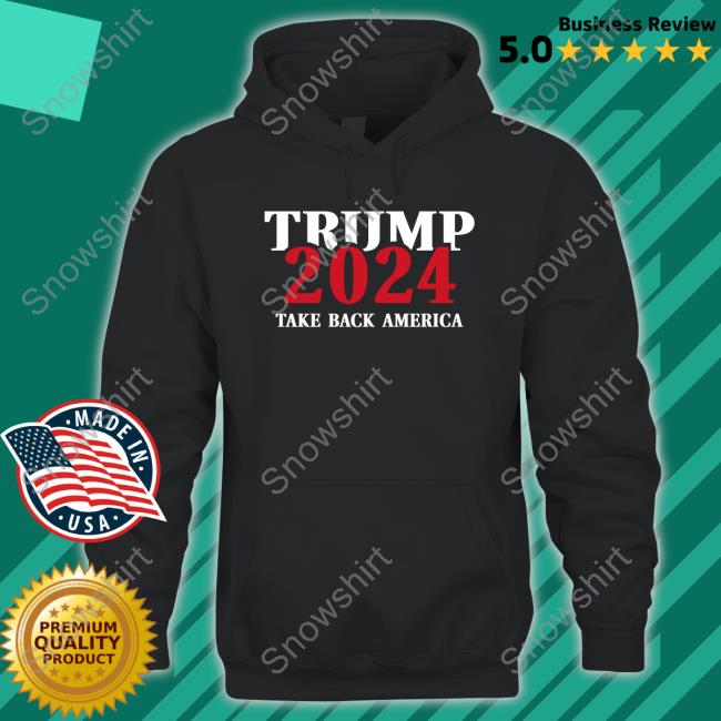 Trump 2024 Take Back America Shirt